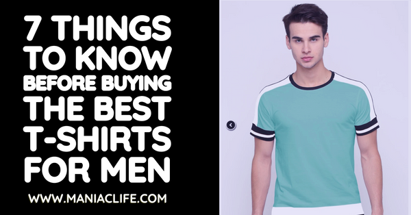 7 Things to Know Before Buying the Best T-Shirts for Men