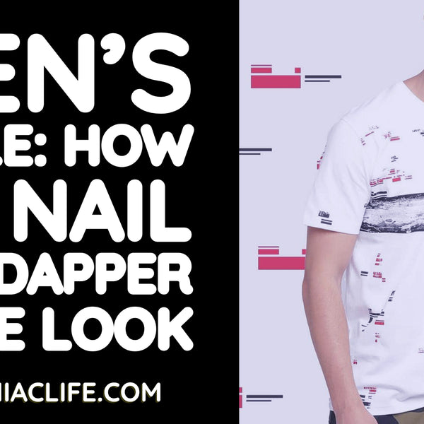 Follow this style guide to make your guy look dapper just like